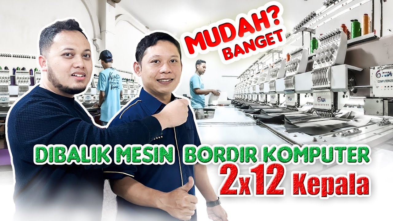 Tutorial cara mengoperasikan alat mesin bordir komputer 12 kepala, ribuan garapan siap libas