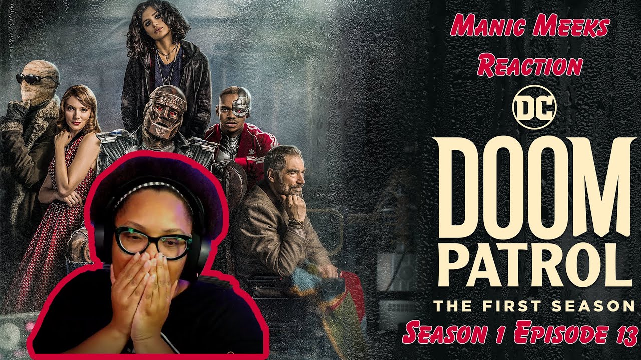 Doom Patrol Season 1 Episode 13 Reaction! | IT'S THE GROWTH FOR ME!