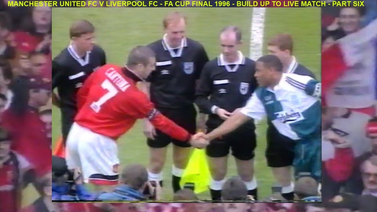 MANCHESTER UNITED FC V LIVERPOOL FC - 1996 FA CUP FINAL- BUILD UP TO THE LIVE GAME – PART SIX