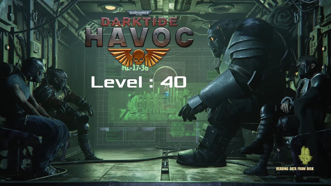 Warhammer 40K :Darktide ''Havoc Level 40