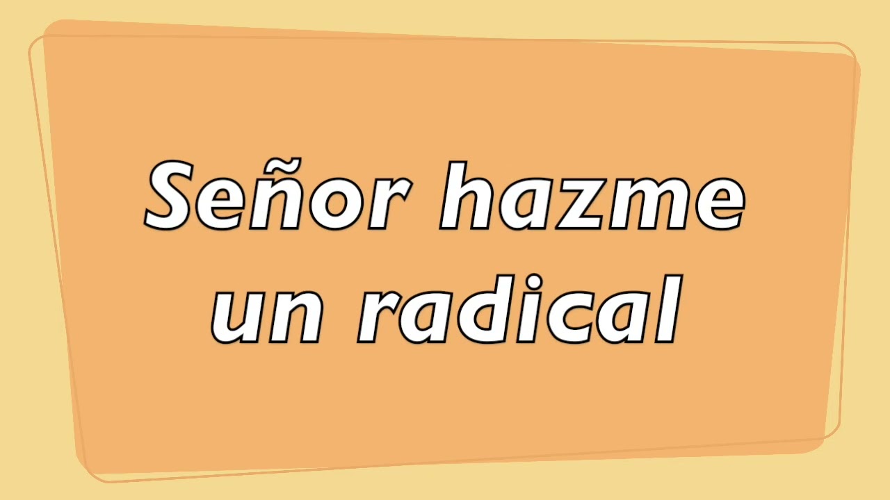 Señor hazme un radical Pista y mt