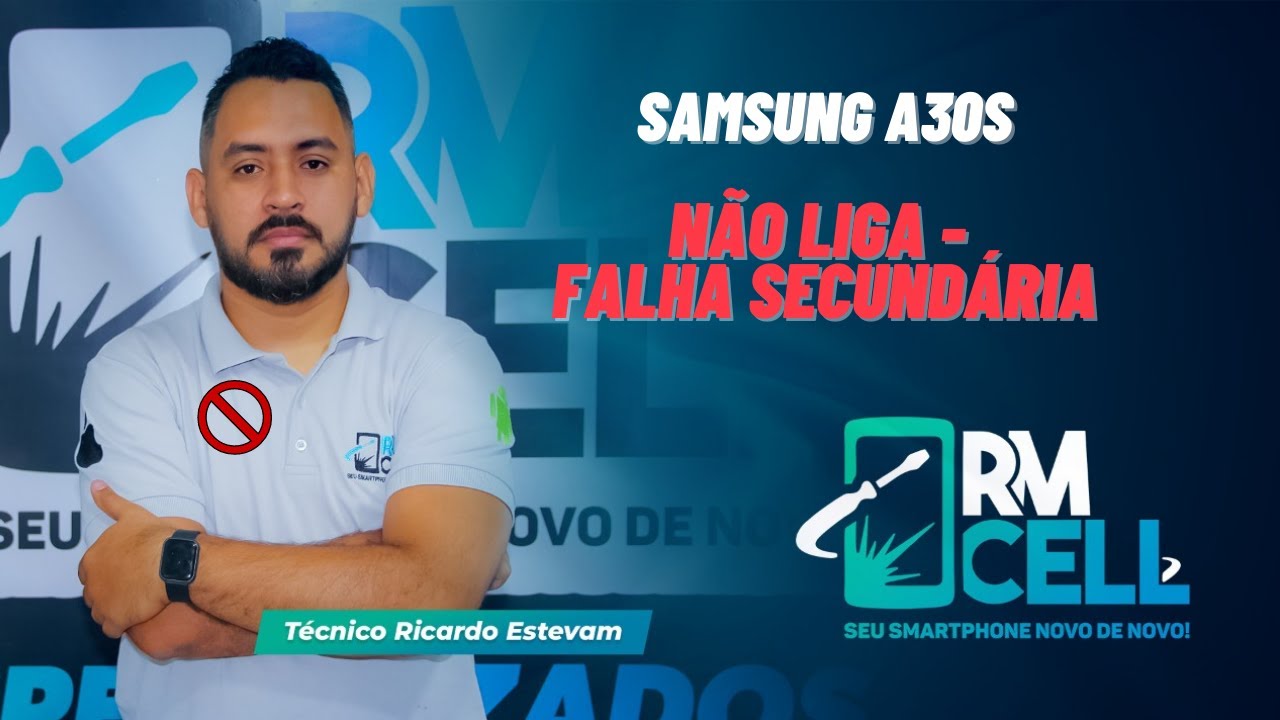 A30S  -  NÃO LIGA - FALHA SECUNDÁRIA