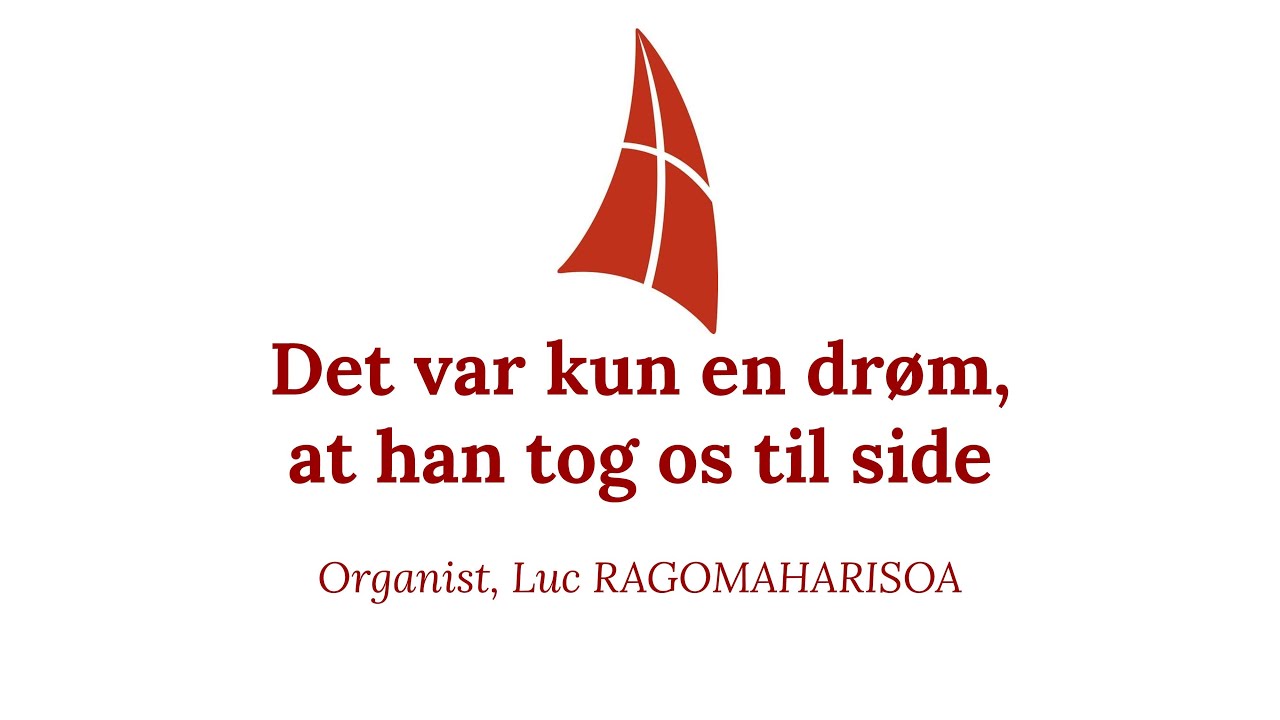 Det var kun en drøm, at han tog os til side | Organ instrumental & lyrics