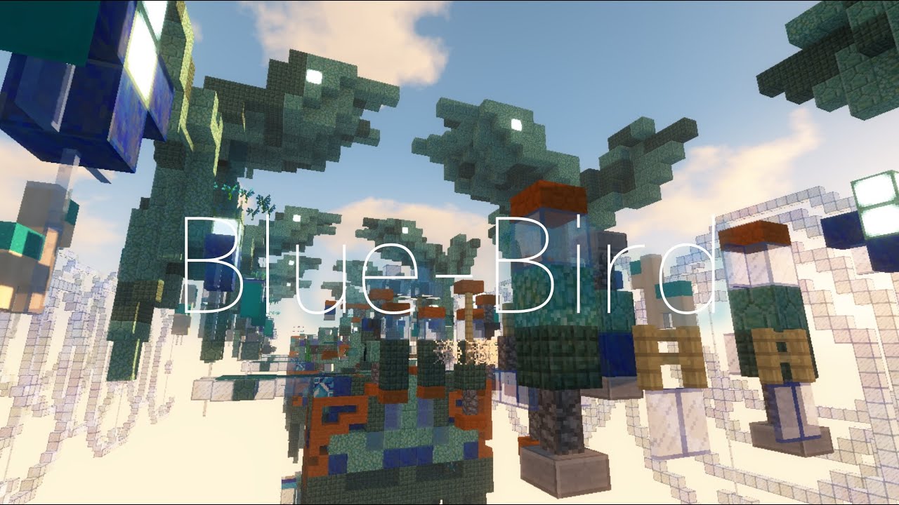 【Minecraft】Blue-Bird／chelcy network