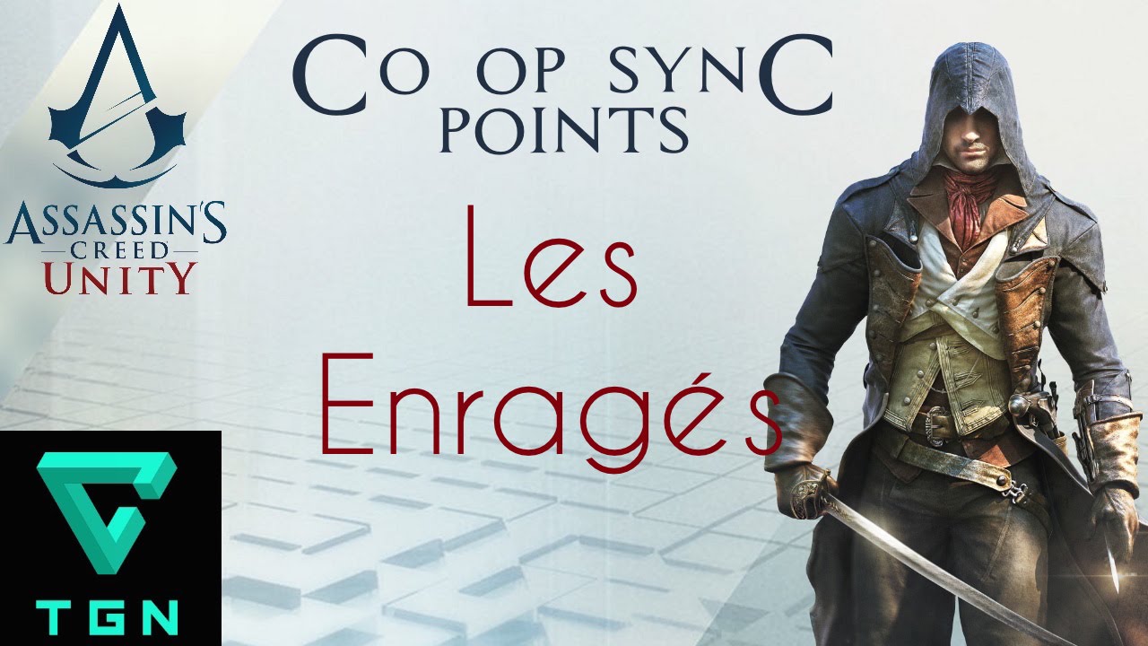 Assassin's Creed Unity Co Op Sync Points Les Enrag&eacute;s