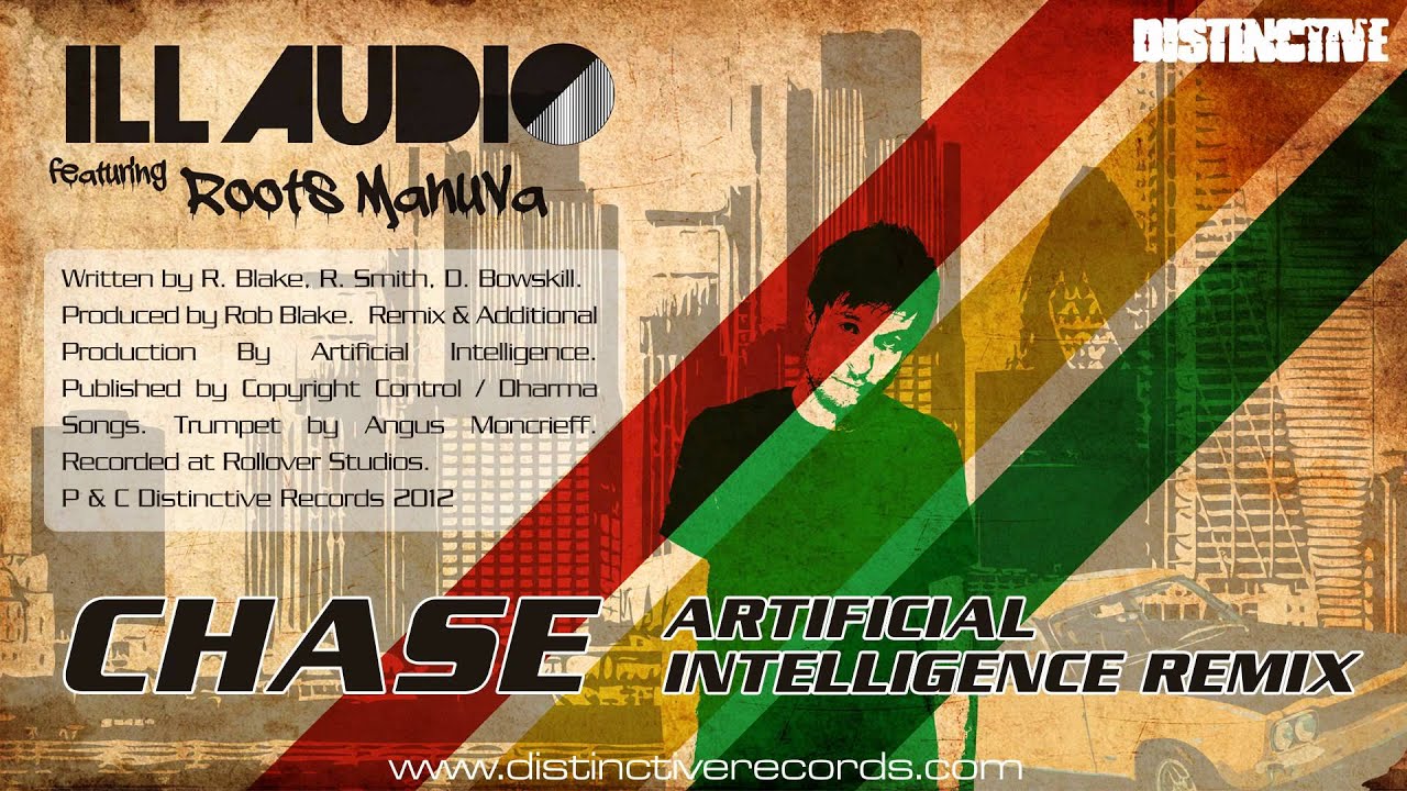 iLL Audio feat. Roots Manuva - Chase (Artificial Intelligence Remix)