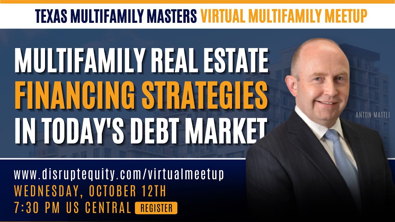 Multifamily Real Estate Financing Strategies in Today's Debt Market