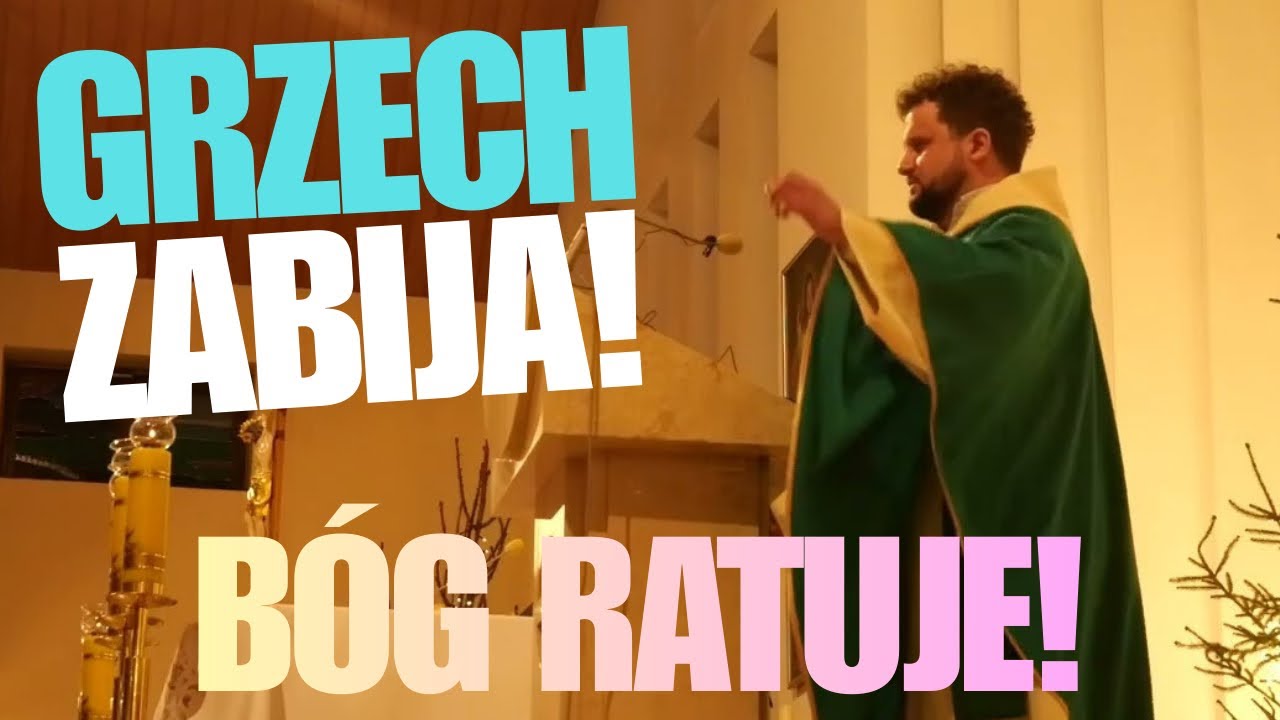 GRZECH ZABIJA! BÓG RATUJE! ks. Adam Bilski