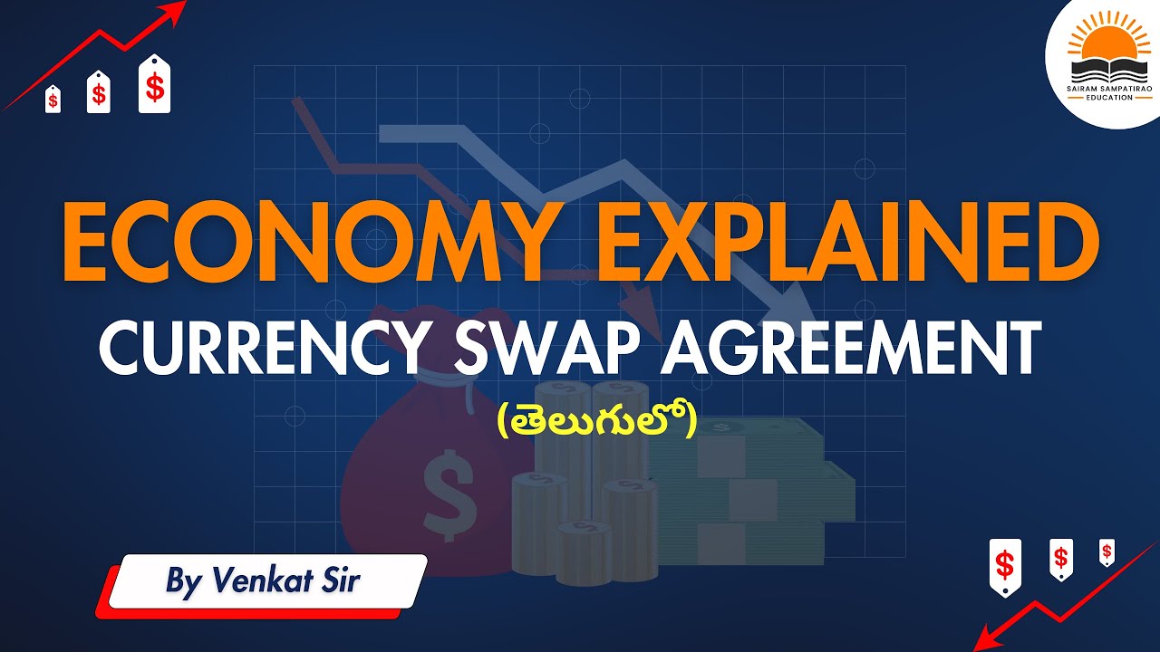Economy Super Simplified: Currency Swap Agreement (In Telugu) | UPSC | IAS
