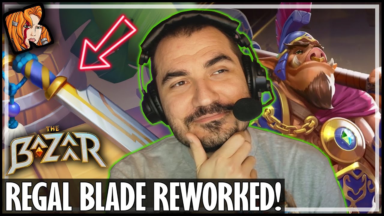 REGAL BLADE IS FINALLY GOOD! - The Bazaar