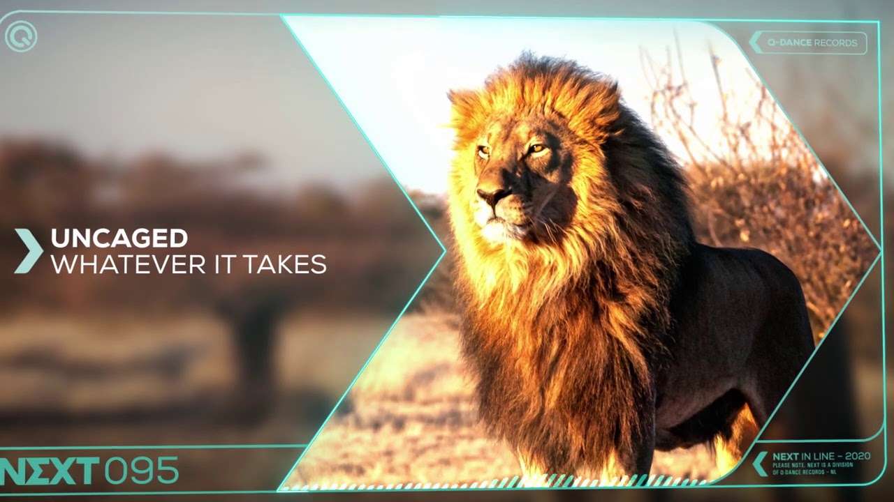 Uncaged - Whatever It Takes | NEXT