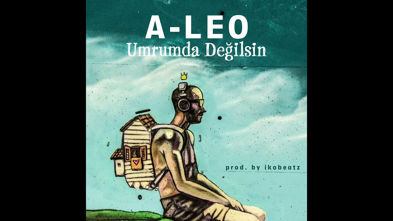 A-Leo ~ Umrumda Değilsin...!    Prod.by İkobeatz