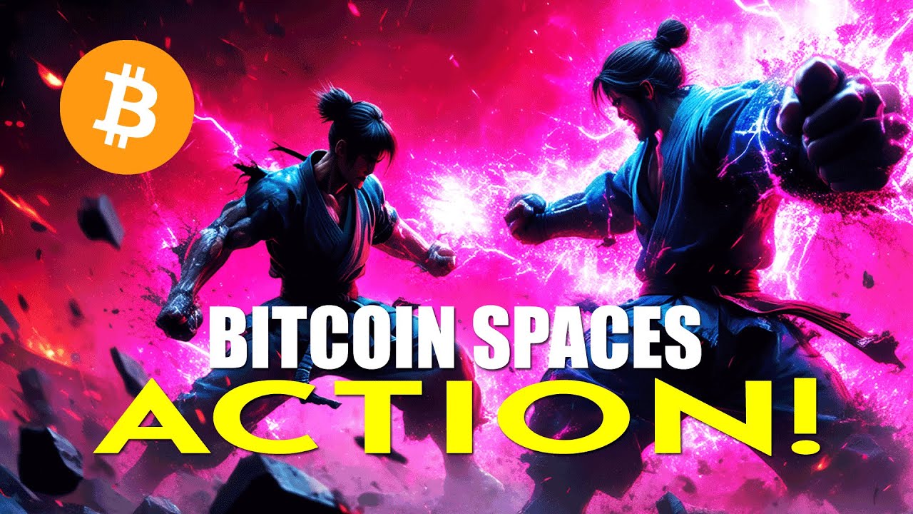 BITCOIN SPACES ACTION!