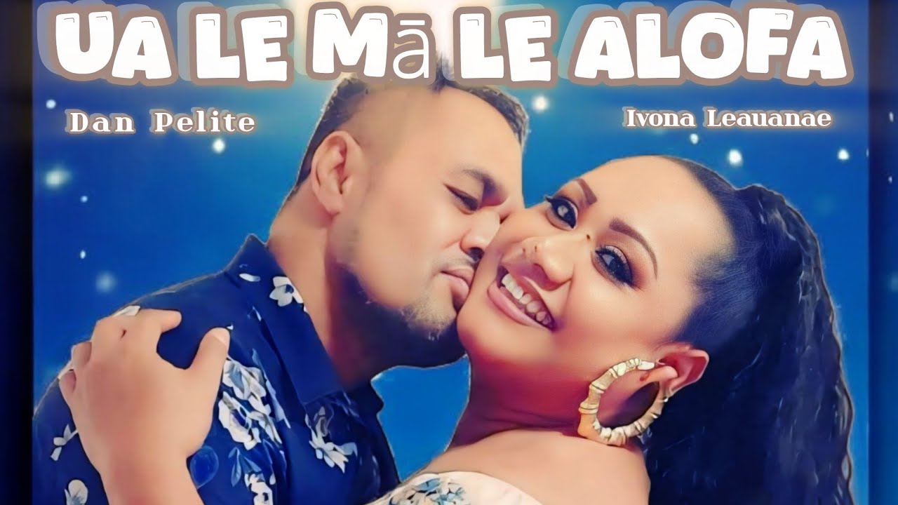 UA LE MĀ LE ALOFA- Written by Dan Pelite. #samoanlovesong #samoamusic #viral 