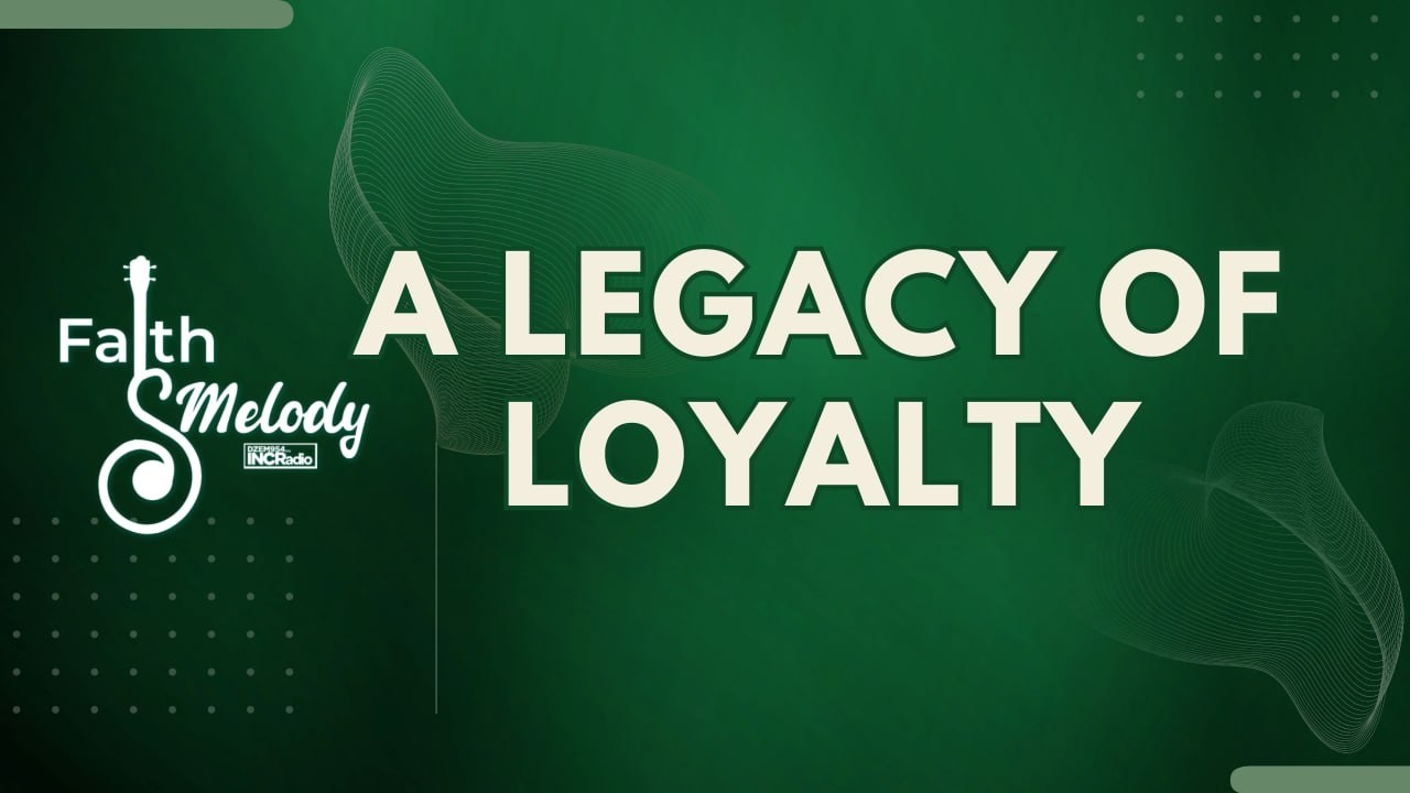 A Legacy of Loyalty | Faith & Melody | February 20, 2026