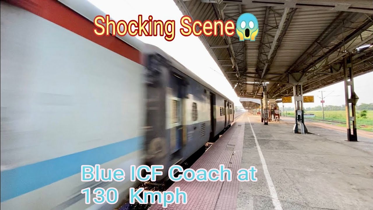 Dangerous Shocking Scene😳 Blue Icf Coach at 130 Kmph with Jammu Tawi Kolkata Express