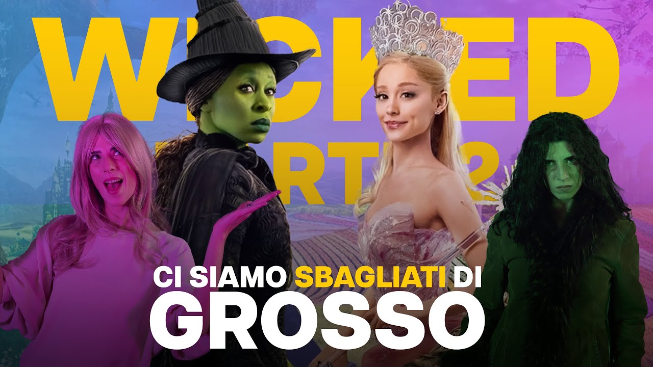 WICKED PARTE 2 | Stupido e Meraviglioso | Recensione No Spoiler