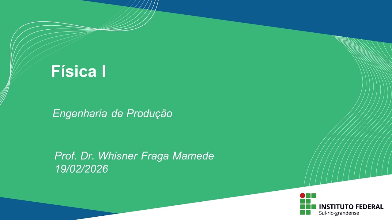 Aula Síncrona de Física I - 19/02/2026, das 19h30 às 21h