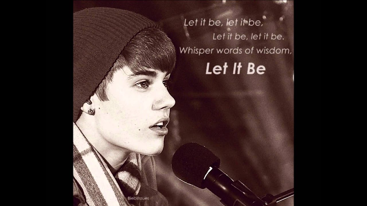 Justin Bieber - Let It Be (with Carlos Santana) - LYRICS.