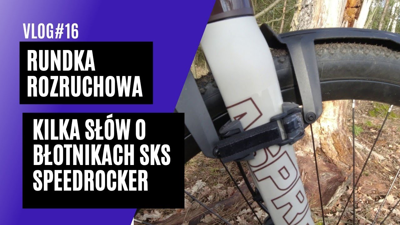 VLOG#16 Rundka rozruchowa i kilka słów o błotnikach sks speedrocker.