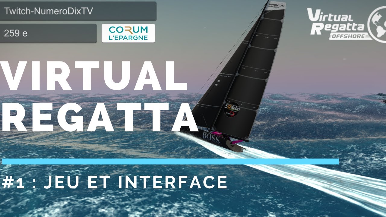 Tuto Virtual Regatta #1 : Intro - Présentation du jeu et des commandes