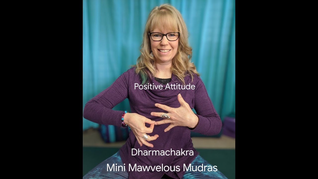 Dharma Chakra * Mini Mawvelous Mudras * Mawvelous Yoga with Kelly