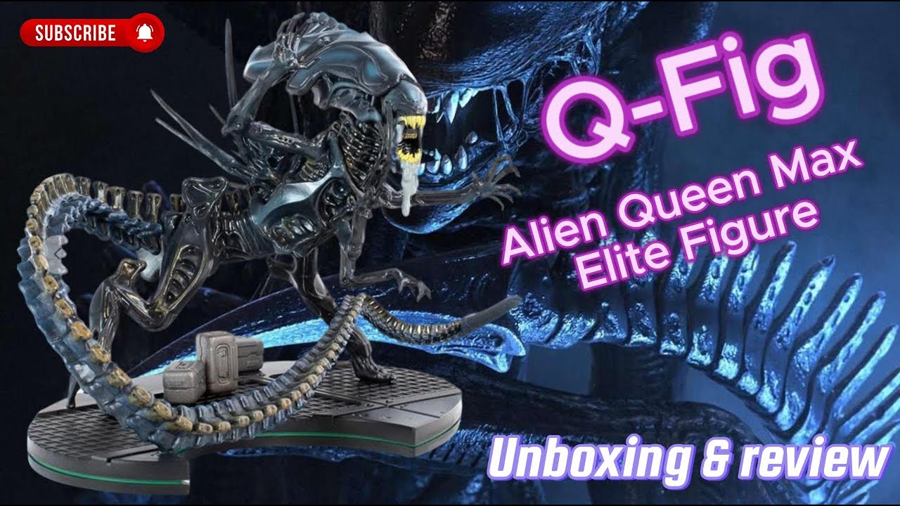Alien Queen Q-Fig Max Elite Unboxing and Review