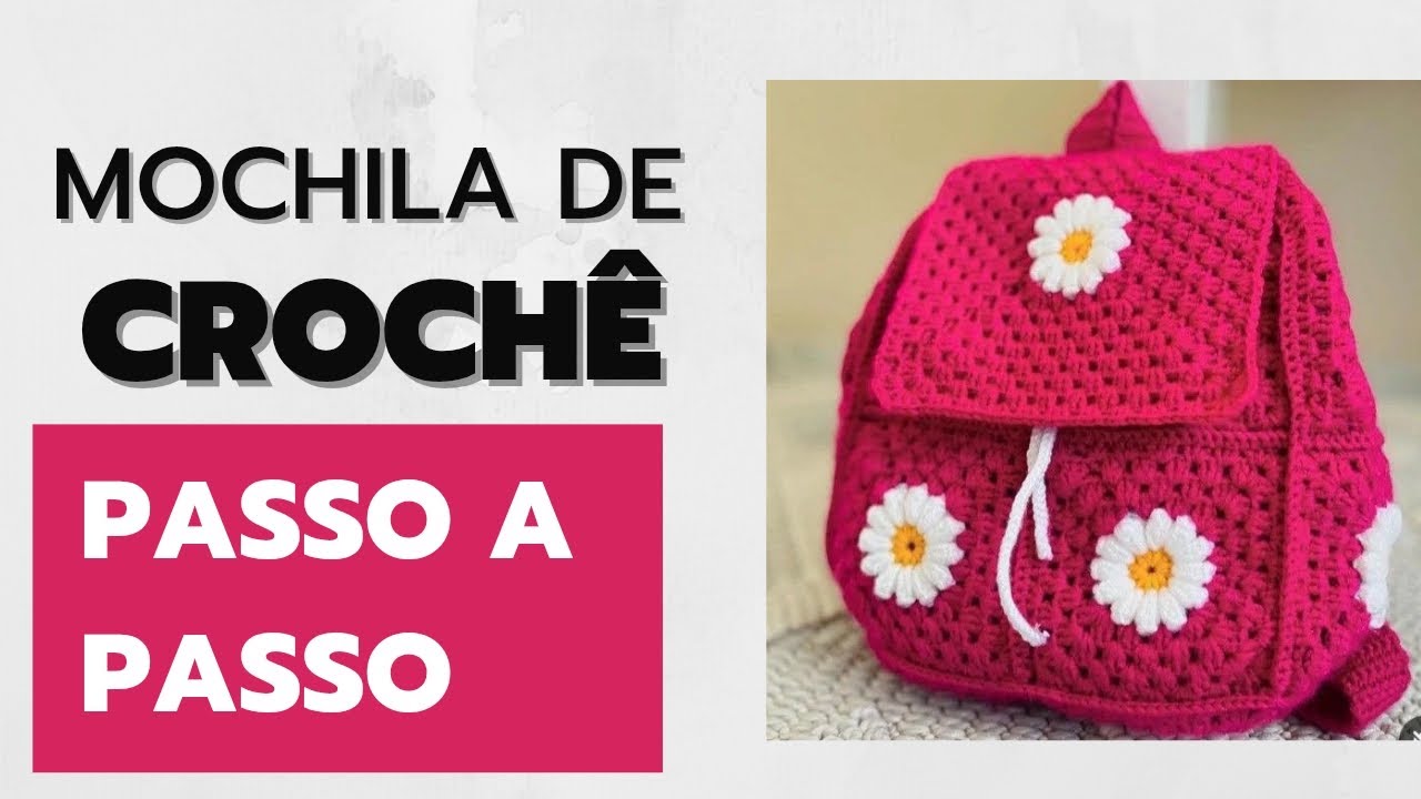 Mochila de Crochê Fácil e Estilosa – Passo a Passo Completo!