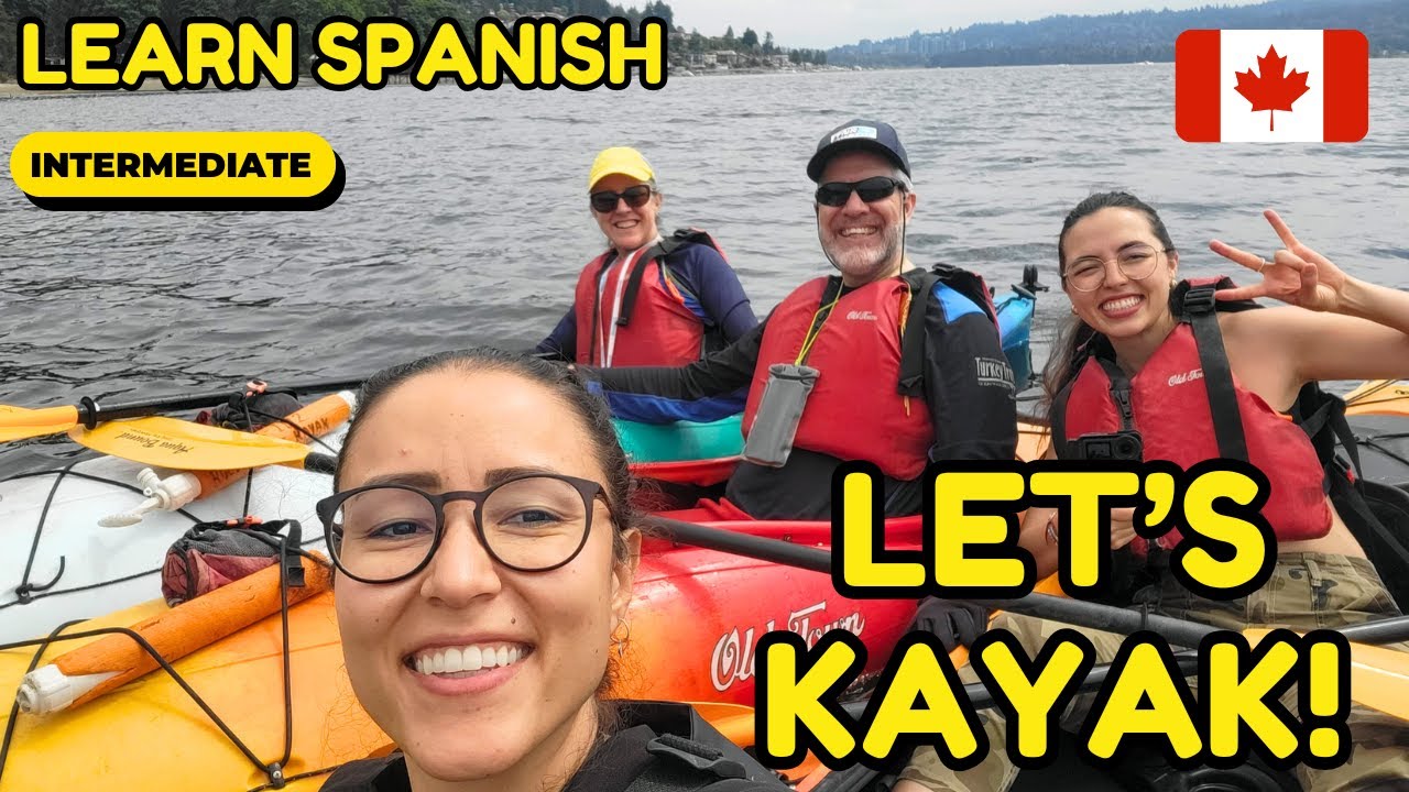 Learn Spanish on a Kayak Adventure! 🚣&zwj;♀️ (Comprehensible Input)