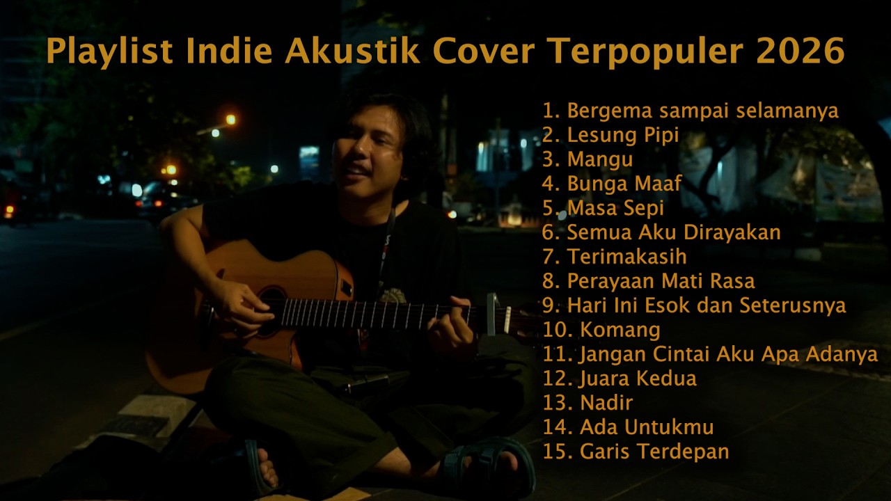 PLAYLIST LAGU INDIE AKUSTIK COVER TERPOPULER 2026
