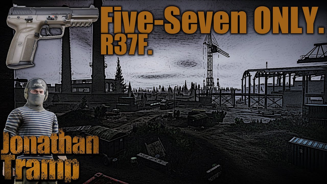 Только FIVE-SEVEN. Побег из Таркова. JonathanTramp.