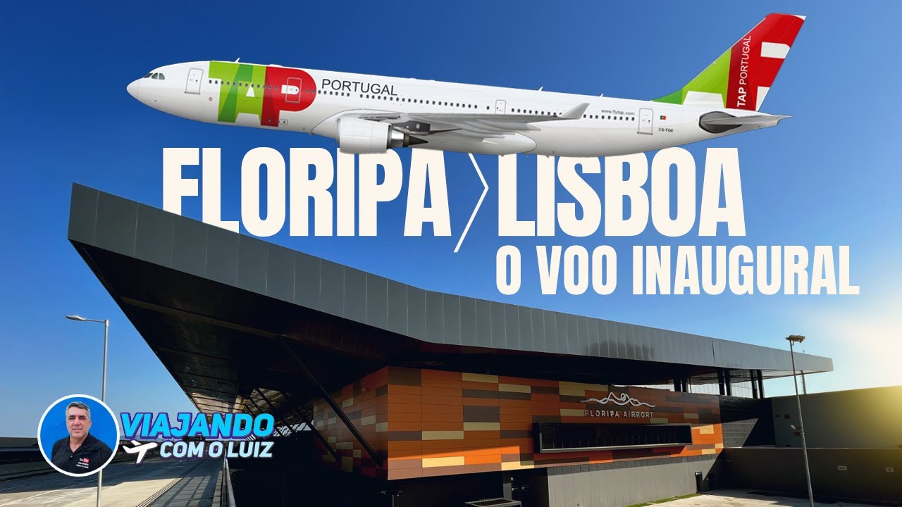 VOO INAUGURAL DE FLORIANÓPOLIS PARA LISBOA COM O A330-200 DA TAP