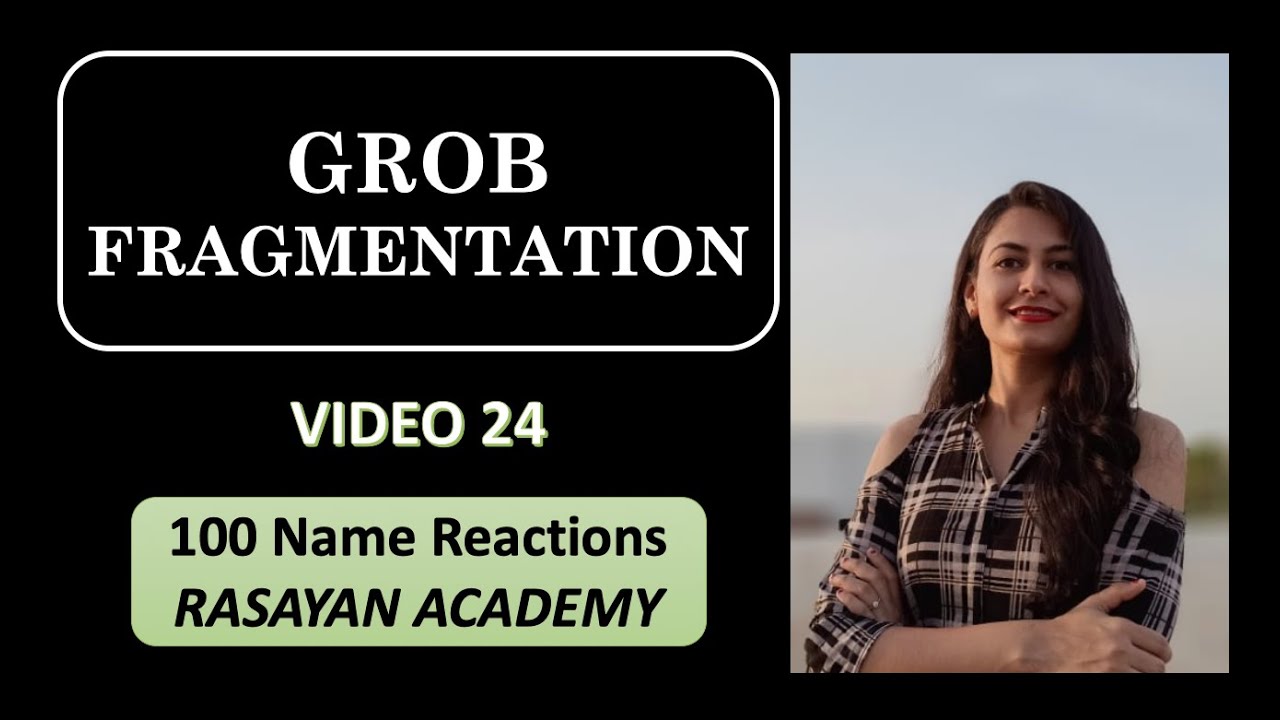 100 Name Reactions (024) - Grob Fragmentation | Organic Reaction Mechanisms