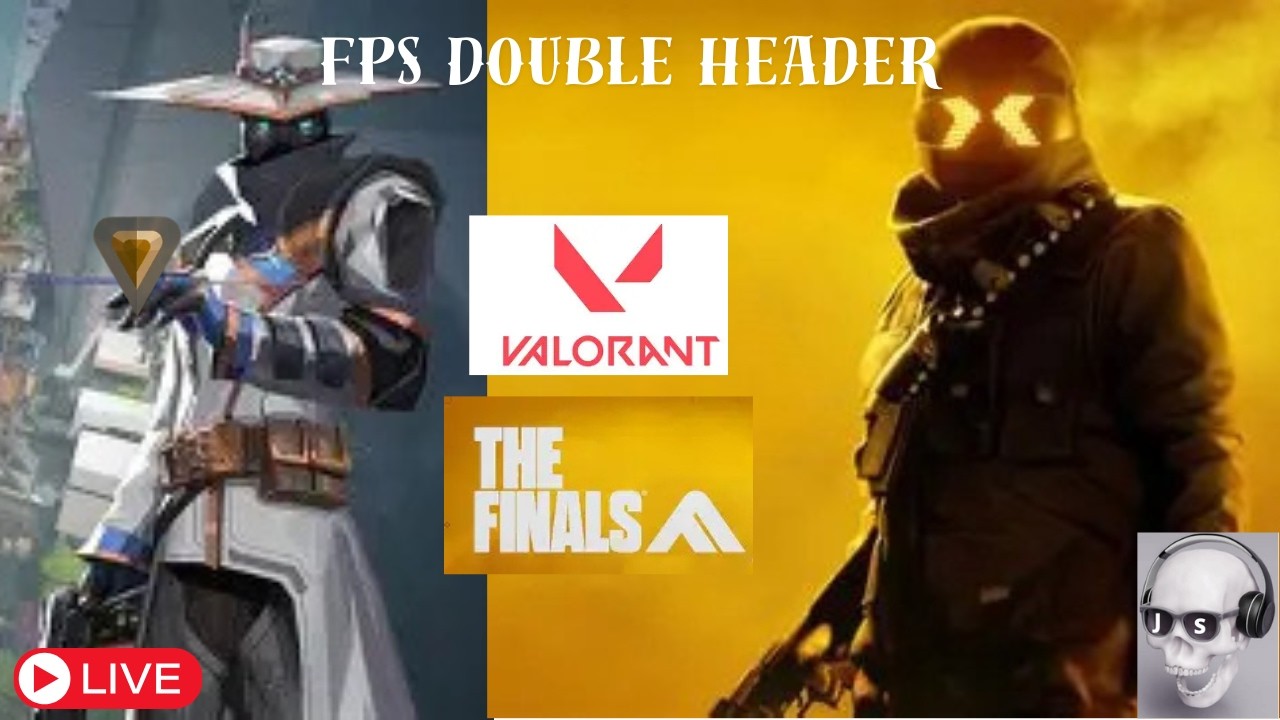 🔴 LIVE I FPS DOUBLEHEADER I The Finals- Lunar New Year Event I Valorant- Ranked