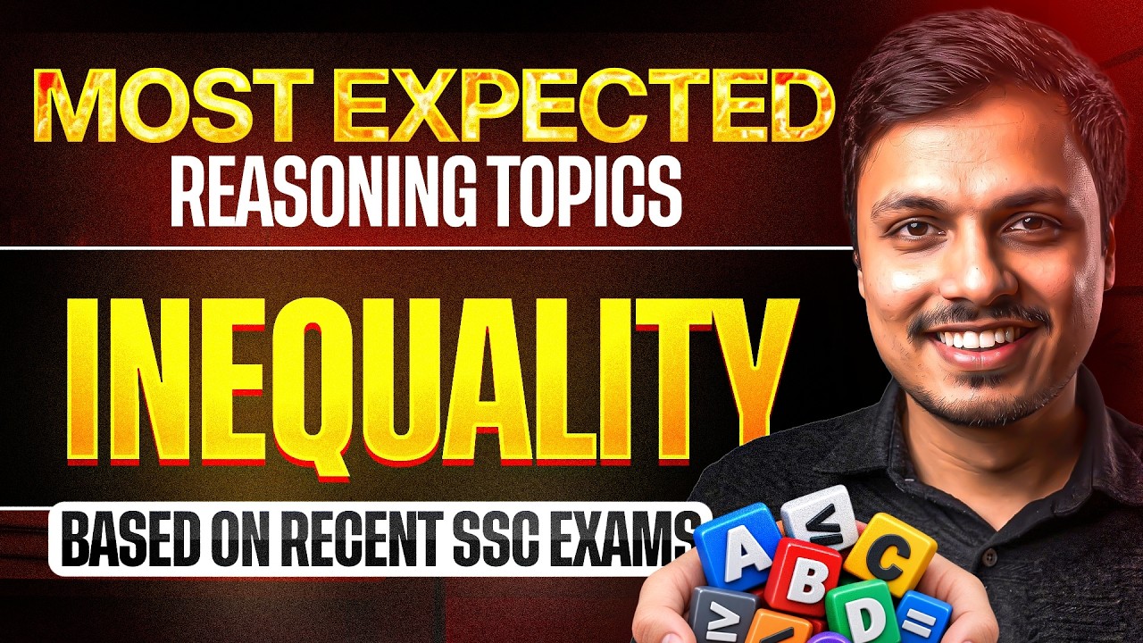Inequality | Expected Reasoning Topics | Based on Recent SSC Exams