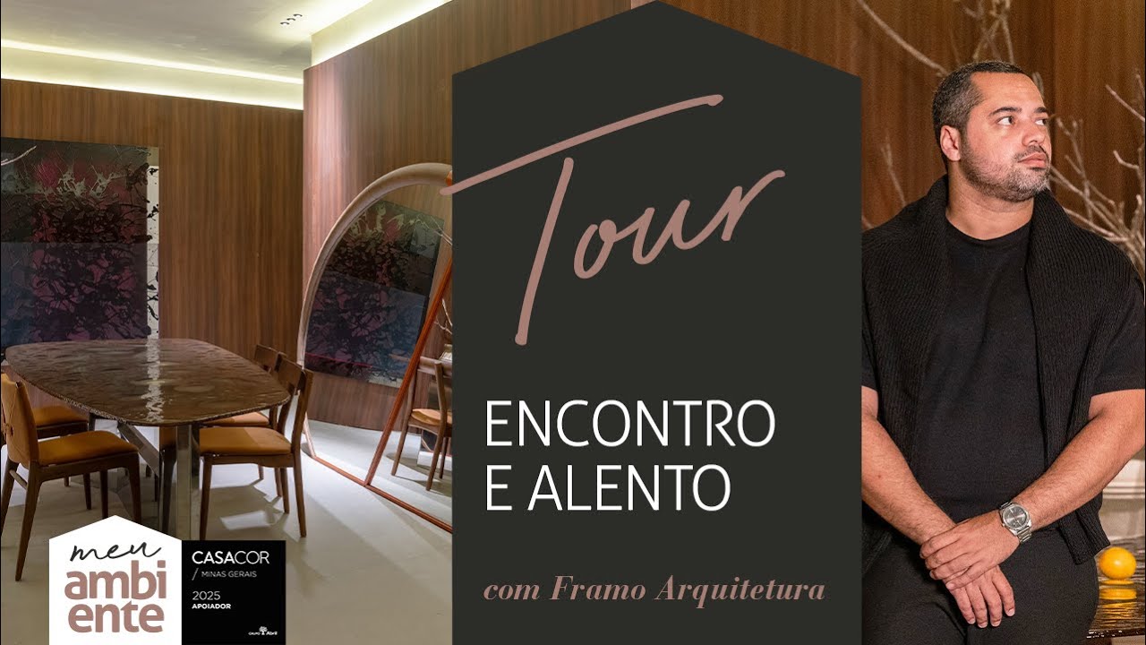 Encontro e Alento | CASACOR MG 2025 | Meu Ambiente Guararapes | Ep. 54 com Framo Arquitetura