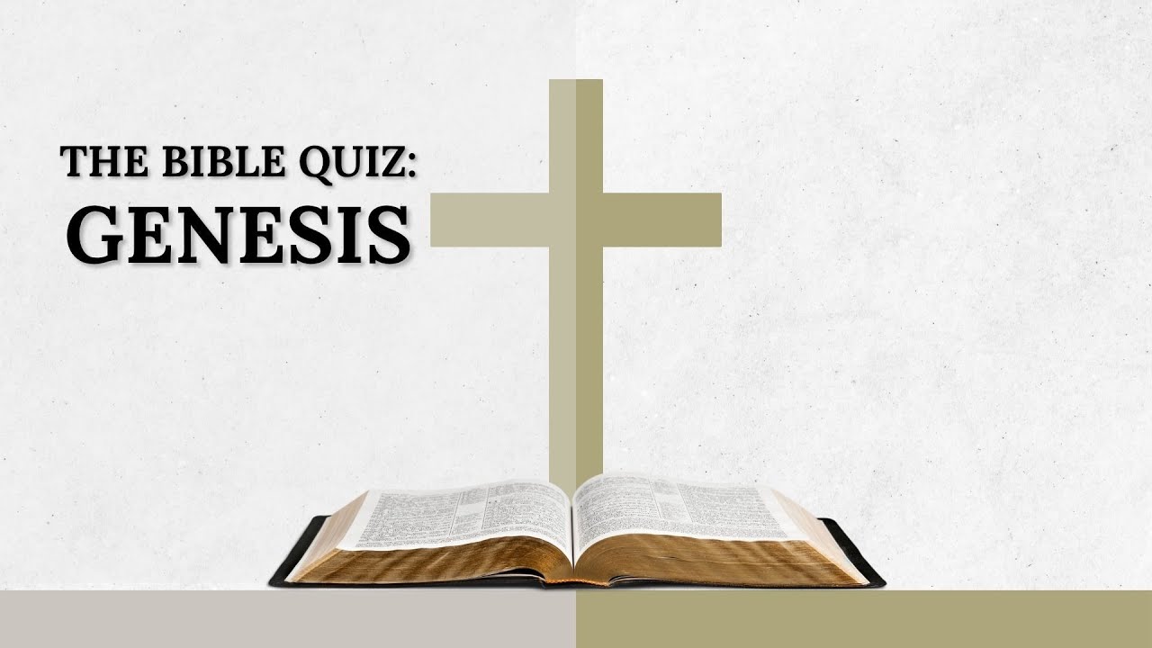 Genesis Bible Quiz | Bible Trivia and reflection