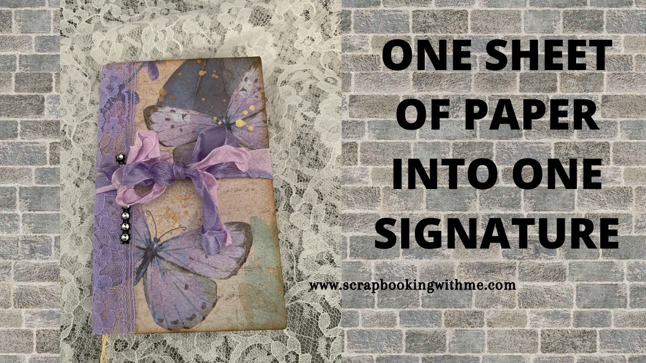 ONE COMPLETE SIGNATURE FROM ONE SHEET OF PAPER ~ QUICK AND EASY ~ USE YOUR STASH