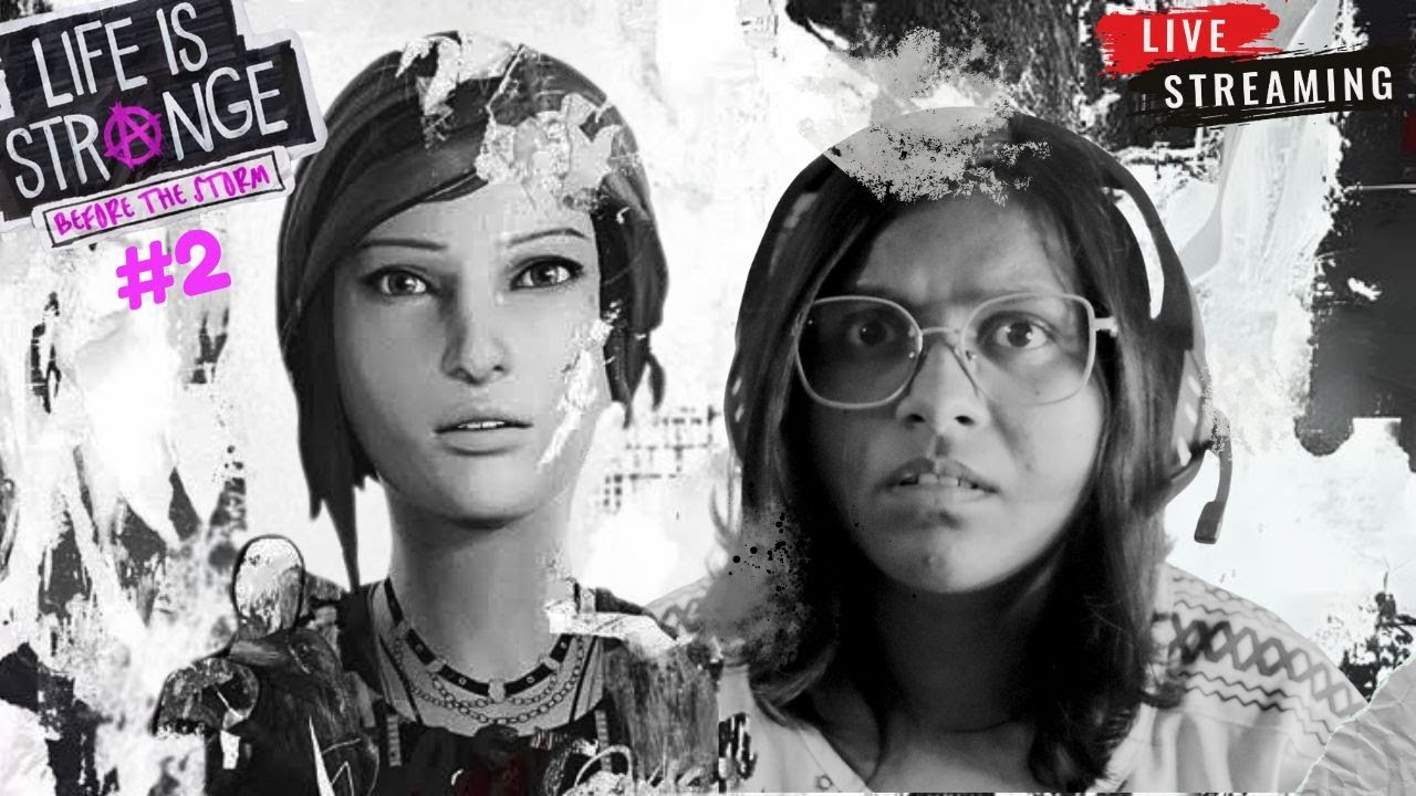 LIFE IS STRANGE BEFORE THE STORM MOBILE - LIVE STREAM 🇮🇳 | Ep 2 (part -2)  | Hindi