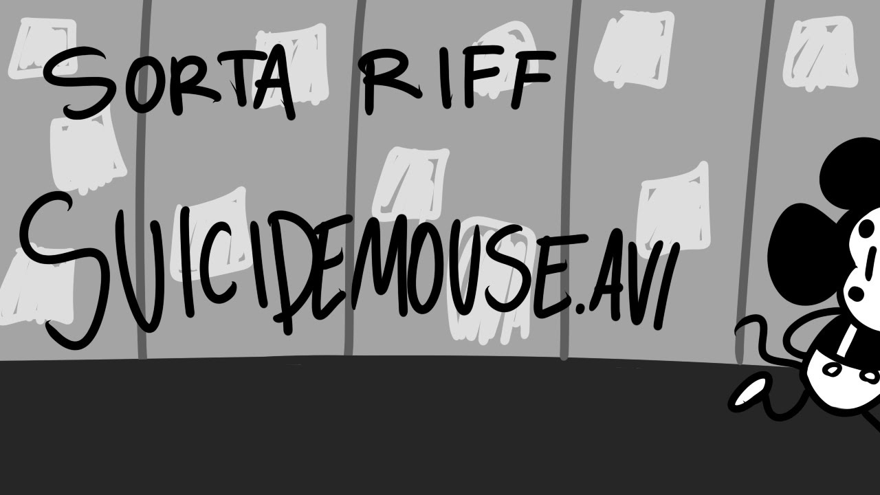 Sorta Riff- Suicidemouse.avi