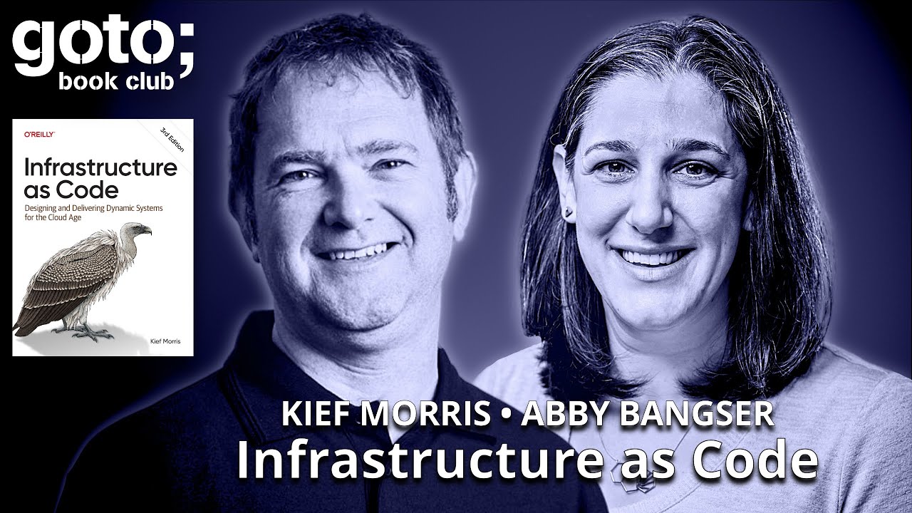 Infrastructure as Code &bull; Kief Morris & Abby Bangser &bull; GOTO 2025