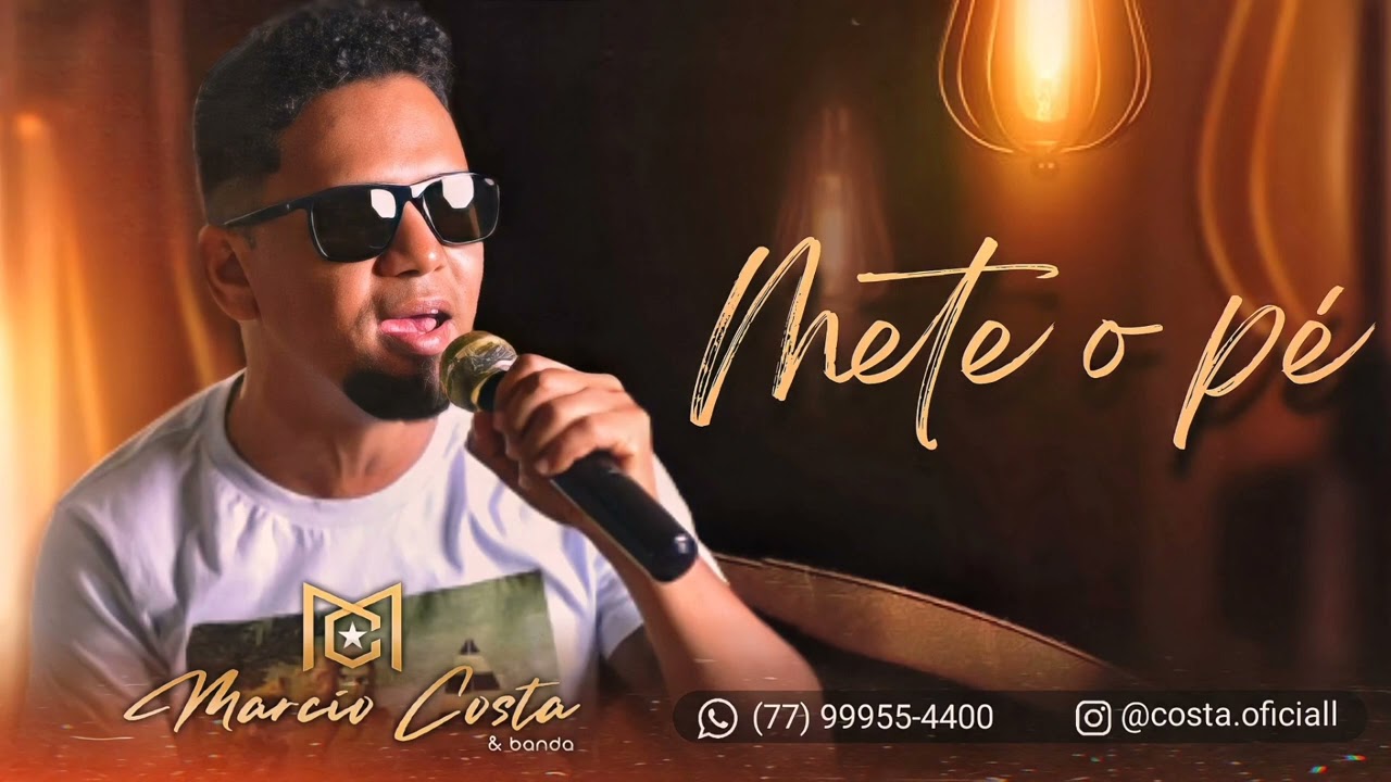 MARCIO COSTA - METE O P&Eacute;  - promocional 2022
