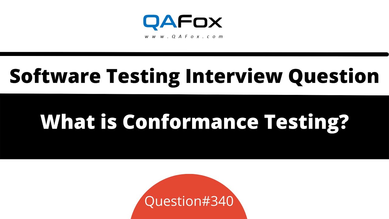 What is Conformance Testing? (Software Testing Interview Question #340)