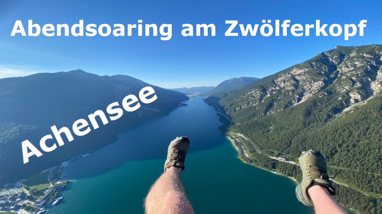 Soaren am Zwölferkopf Achensee + Infos zum Fluggebiet