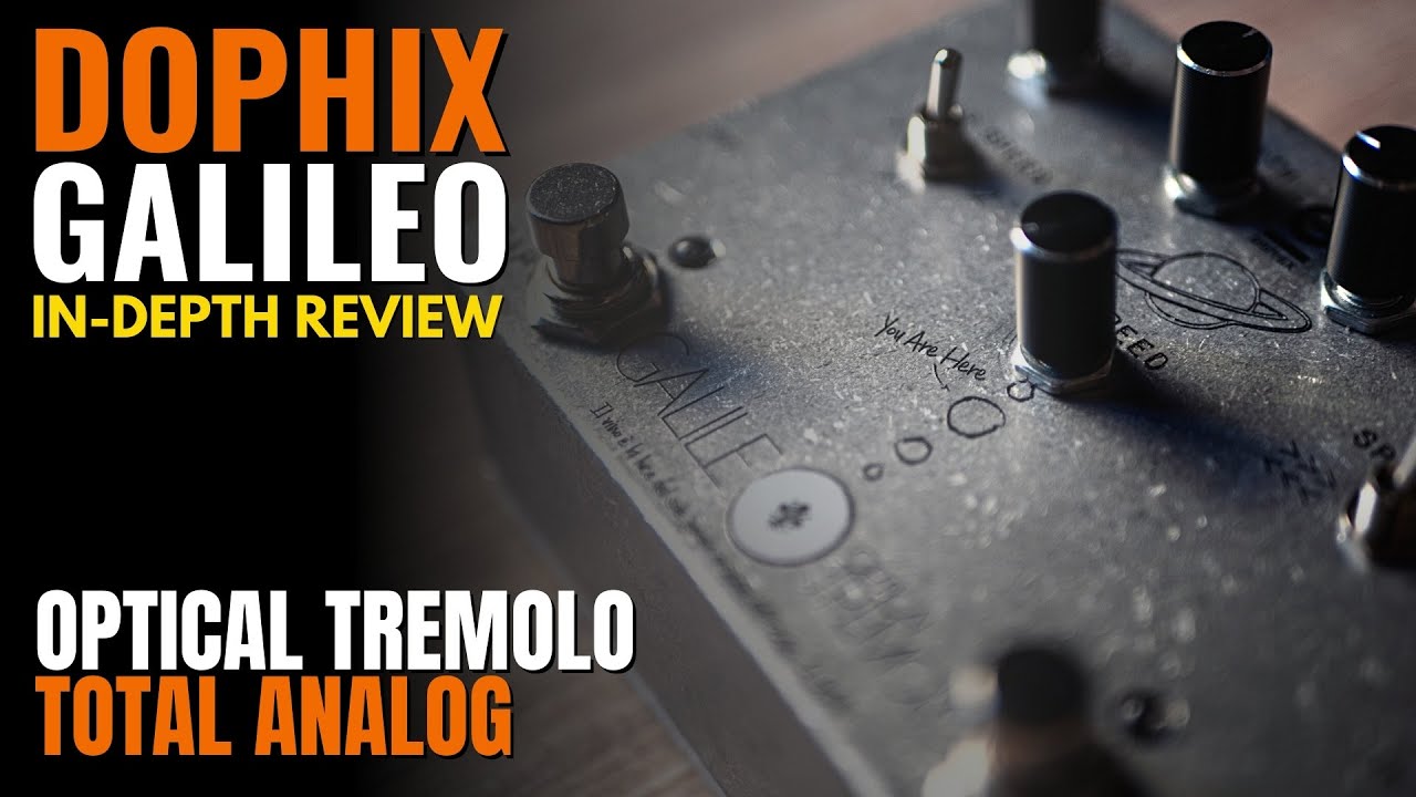 Dophix GALILEO guitar pedal - Analog Optical TREMOLO - In-Depth Video Test