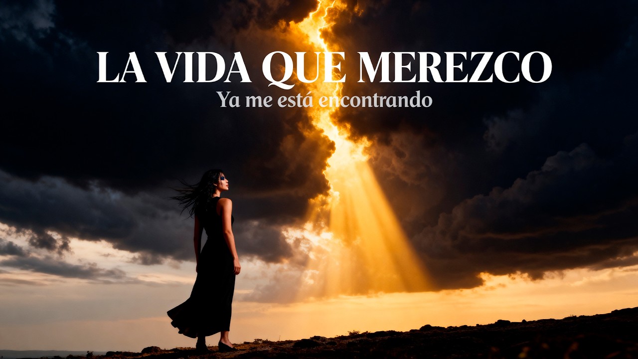 LA VIDA QUE MEREZCO | Ya me está encontrando | Canción de manifestación
