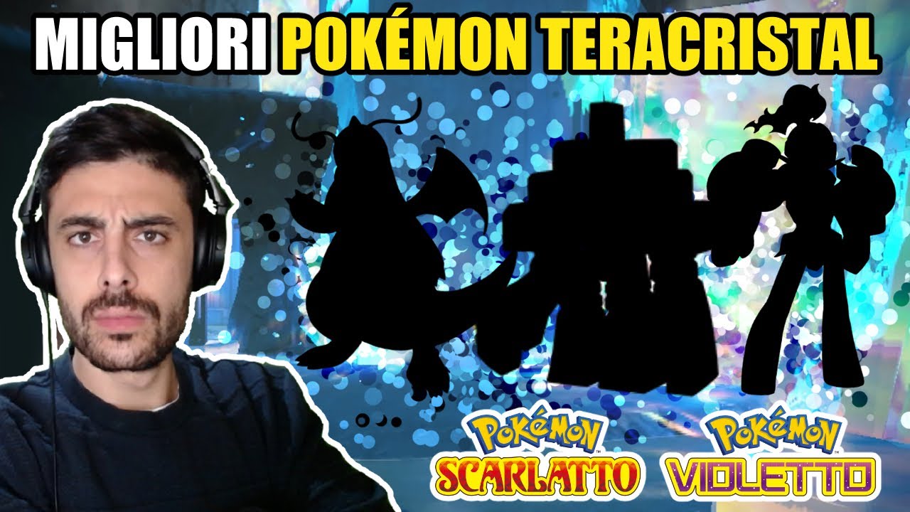 I MIGLIORI POKEMON TERACRISTAL di Pok&eacute;mon Scarlatto e Violetto
