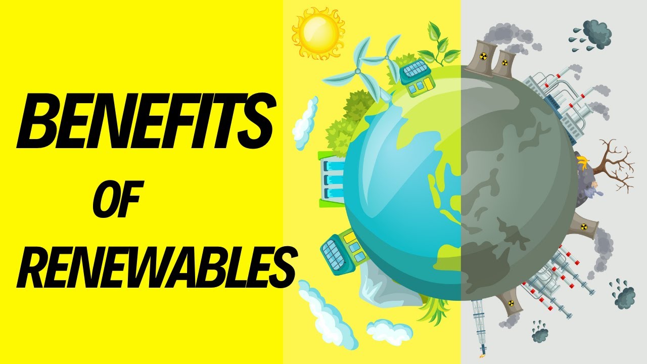 Benefits of Renewable Energy over Fossil Fuels | Why We Should Switch to Renewable Energy in 2023