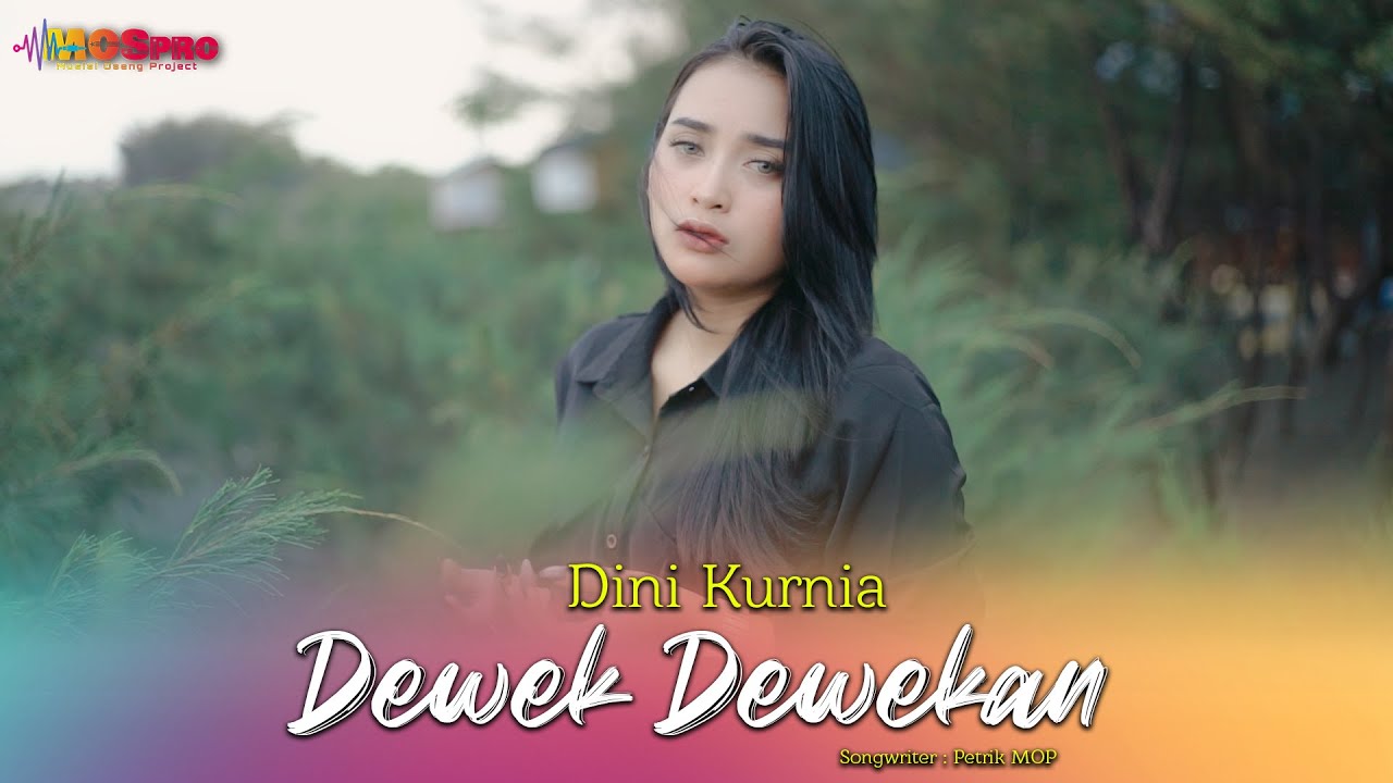 Dini Kurnia - Dewek Dewekan (Official Music Video)