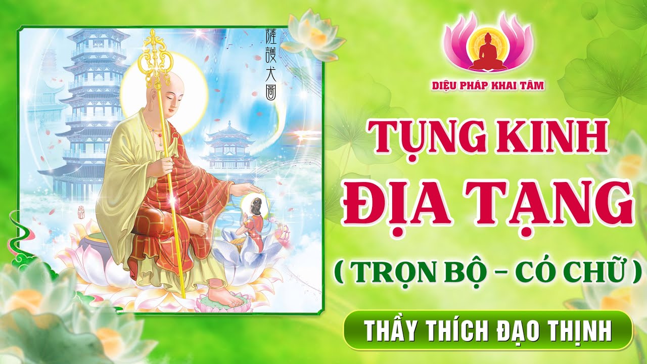 (Trọn bộ - Có chữ) Tụng Kinh Bản Nguyện Của Bồ Tát Địa Tạng - Chùa Khai Nguyên│Thầy Thích Đạo Thịnh
